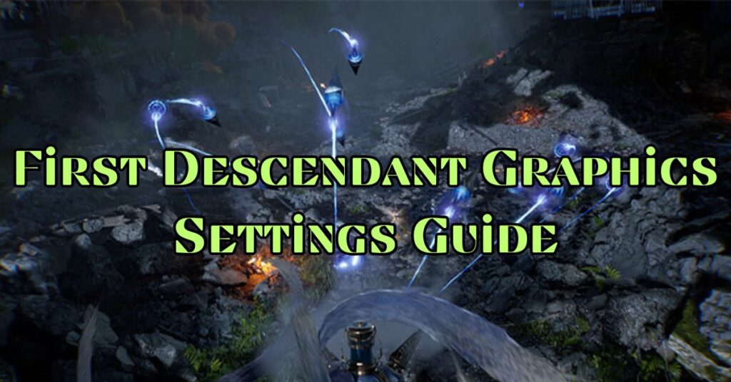 First Descendant Graphics Settings Guide