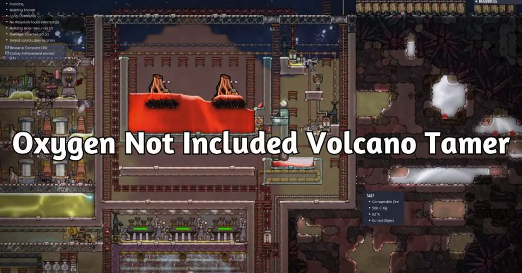Oxygen Not Included Volcano Tamer: Ultimate Guide!!