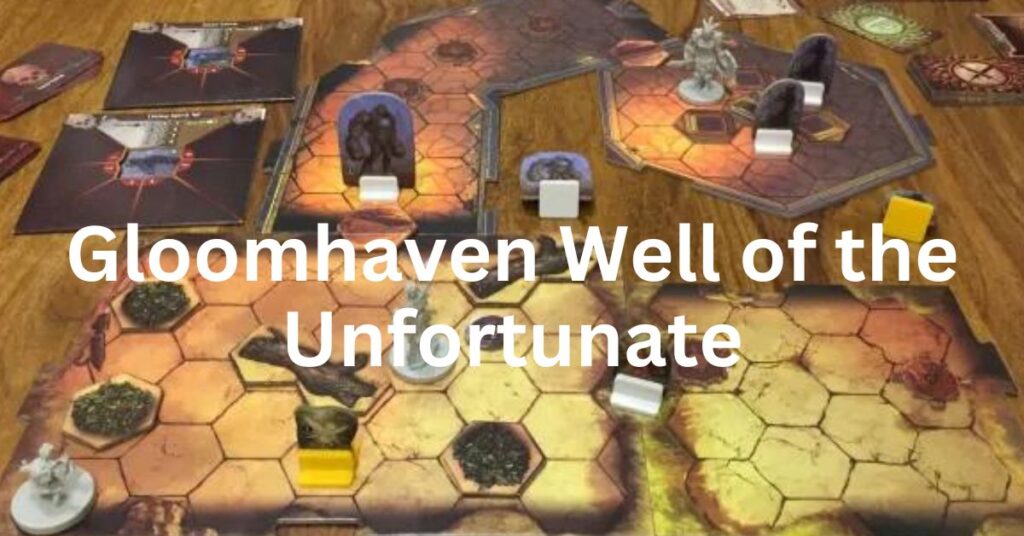 Gloomhaven Well of the Unfortunate